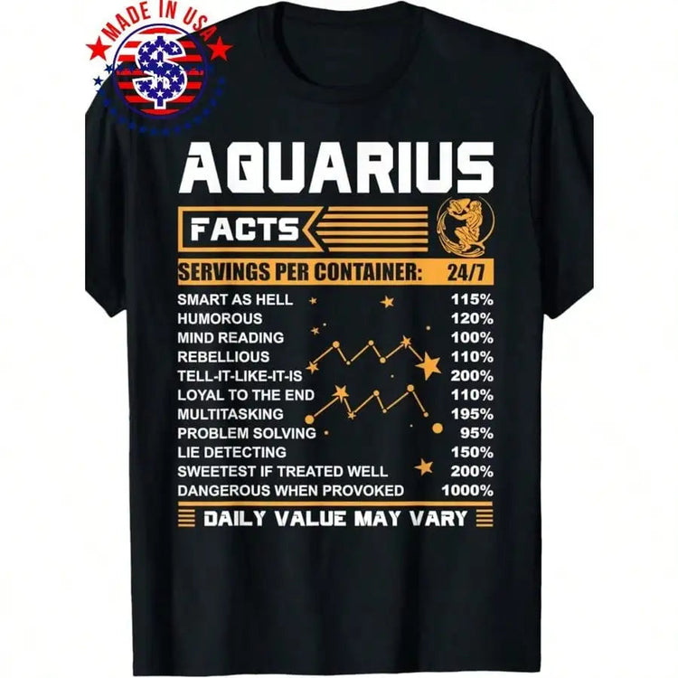 100% Made in USA 180g Aquarius Facts Zodiac T-Shirt Funny Aquarius Birthday Gifts T-Shirt Popular Tee Shirt Man Women Summer ShedPoundsPortal