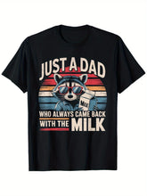 Just a Dad Who Always Came Back with The Milk Funny T-Shirt, 100% Cotton, Casual Crew Neck, Fathers Day Gift ShedPoundsPortal