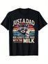 Just a Dad Who Always Came Back with The Milk Funny T-Shirt, 100% Cotton, Casual Crew Neck, Fathers Day Gift ShedPoundsPortal